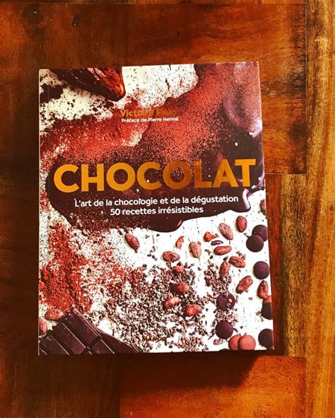 Coup De Coeur Chocolat Lart De La Chocologie Et De La Dégustation 50 Recettes Irrésistibles