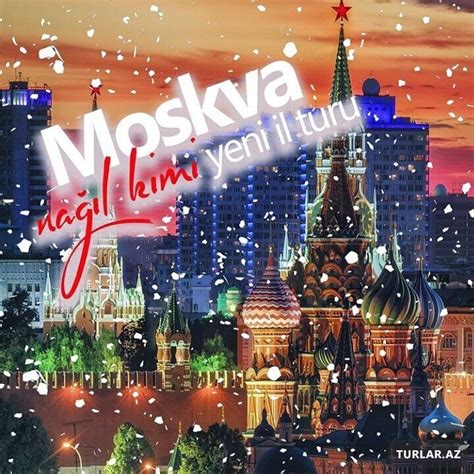 Moskva Yeni Il Turu 28 Dekabr Xarici Turlar Turlaraz