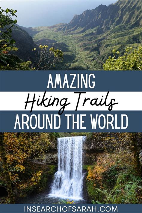 Amazing Hiking Trails Around The World Adventure Travel Wanderlust