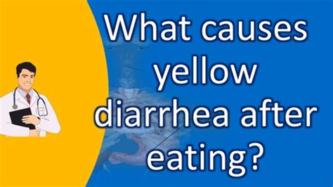 What Causes Yellow Diarrhea After Eating Better Health Channel