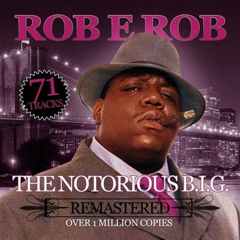 Dj Rob E Rob Present The Notorious B I G Remastered Free Download Borrow And