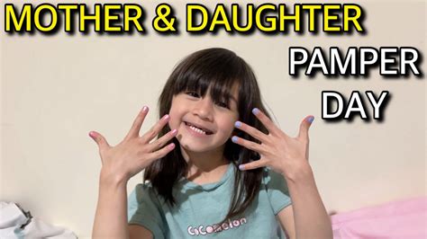 Mother And Daughter Pamper Day Youtube
