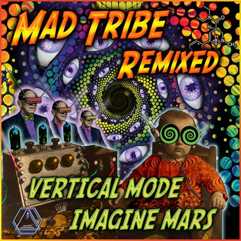Mad Tribe Remixed Mad Tribe