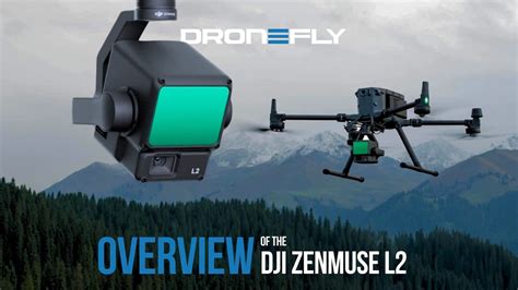 Dji Zenmuse L2 Overview Dronefly Youtube