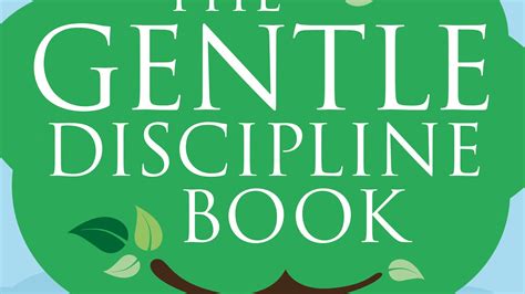 The Gentle Discipline Book How To Raise Co Operative Polite And