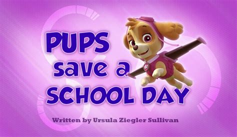 Pups Save A School Day Paw Patrol Wiki Fandom