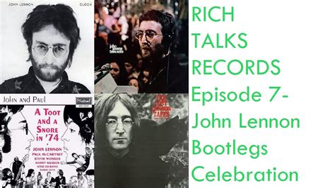 Rich Talks Records Ep 7 John Lennon Bootlegs Celebration Johnlennon
