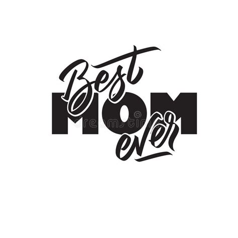 Best Mom Ever Text Modern Calligraphy Stock Vector Illustration Of