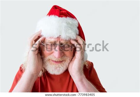 Santa Claus Having Headache Stock Photo 773983405 Shutterstock