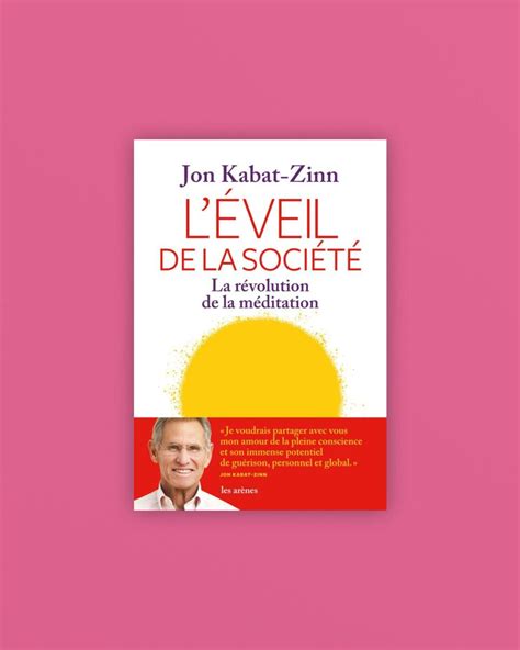 Apaiser La Douleur Avec La Méditation Jon Kabat Zinn Les Arènes