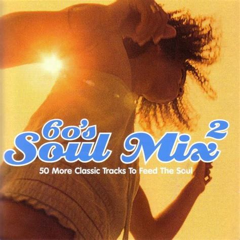 60 S Soul Mix 2 50 More Classic Tracks To Feed The Soul 2004 Cd Discogs
