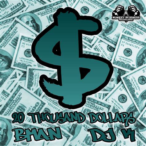 20 Thousand Dollars Bman Dj K Monkey Business