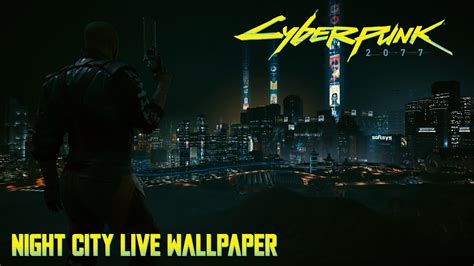 Cyberpunk 2077 Night City Live Wallpaper 4k 60fps Youtube