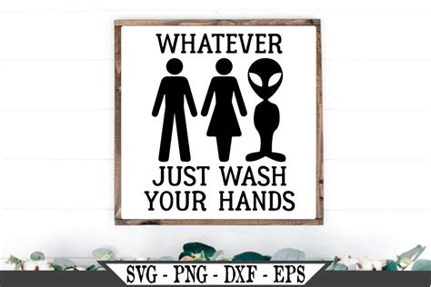 Whatever Just Wash Your Hands Restroom Svg Unisex Toilet Etsy