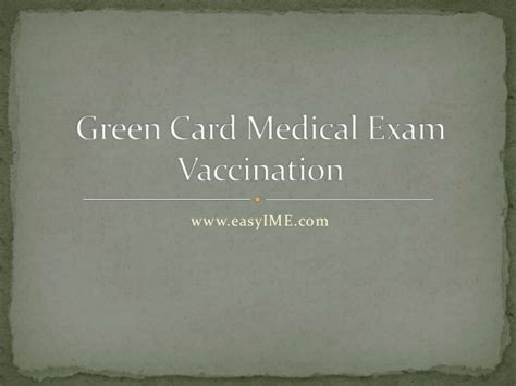 It can be done only by selected certified professionals, who exclusively what the green card medical examination is not? Green card medical exam vaccination