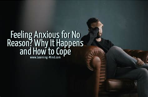 Feeling Anxious For No Reason Why It Happens And How To Cope