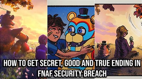 How To Get Secret Good And True Ending In Fnaf Security Breach Youtube