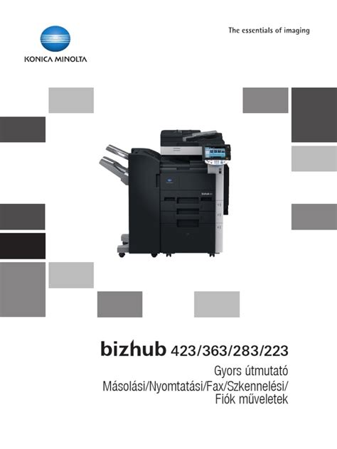 User manual, quick manual, specification & installation manual, installation manual, using. Konica Minolta Bizhub 423 363 283 223