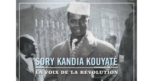 Sory Kandia Kouyaté La Voix De La Révolution La Marche Du Monde