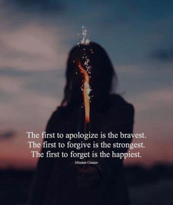 Positive Quotes The First To Apologize Is The Bravest Quotes