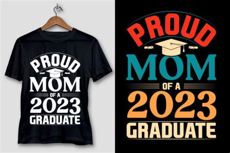 1 Proud Mom Of A 2023 Graduate T Shirt Designs And Graphics