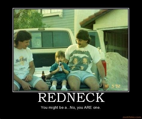 that prob was me when i was little redneck humor idiocracy red state country quotes