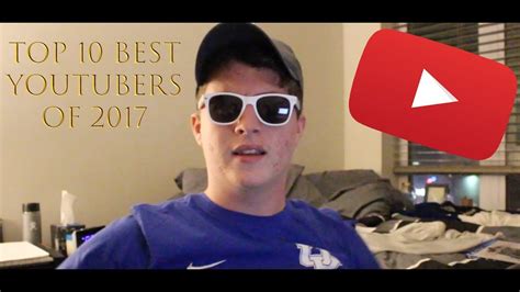 Top 10 Best Youtube Channels Of 2017 Youtube