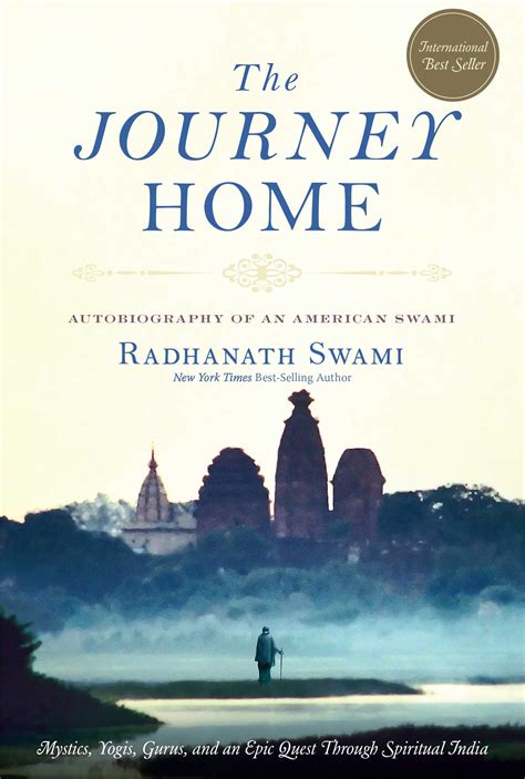 The Journey Home Book By Radhanath Swami Official Publisher Page