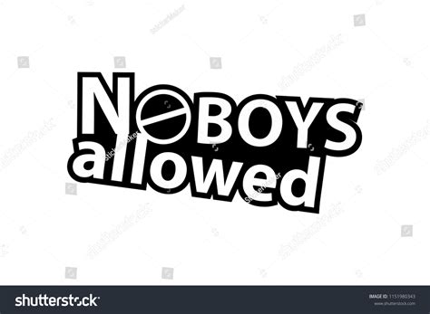 No Boys Allowed Images Stock Photos And Vectors Shutterstock