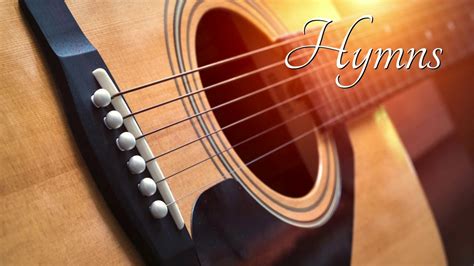 Worship Guitar Hymns Played On Acoustic Guitar 1 Hour Youtube