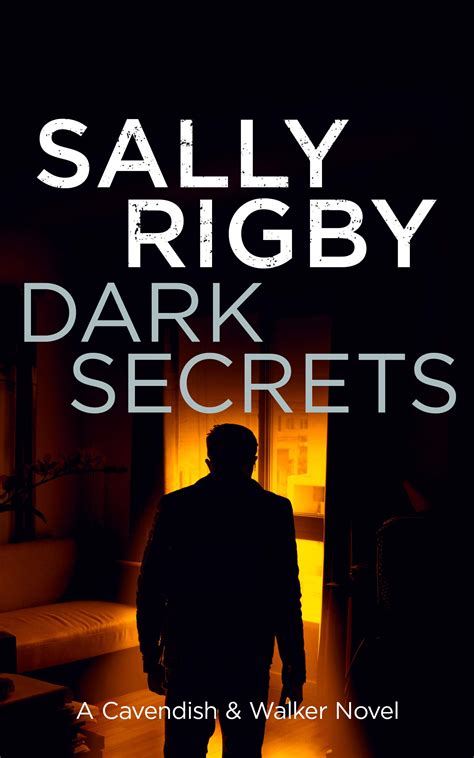 Dark Secrets (Cavendish & Walker, #11) by Sally Rigby | Goodreads