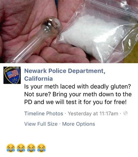 Newark Police Department California Is Your Meth Laced With Deadly Gluten Not Sure Bring Your