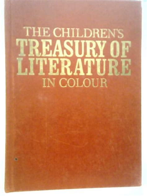 The Childrens Treasury Of Literature In Colour By B Untermeyer Good