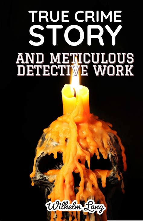 True Crime Story And Meticulous Detective Work The Story Of Michael