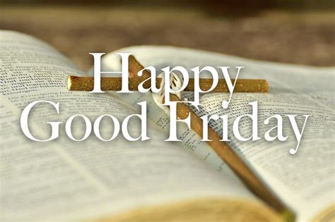 But friday right before easter sunday is the day for this observation which is also known as holy friday. Happy Good Friday Pictures, Photos, and Images for Facebook, Tumblr, Pinterest, and Twitter
