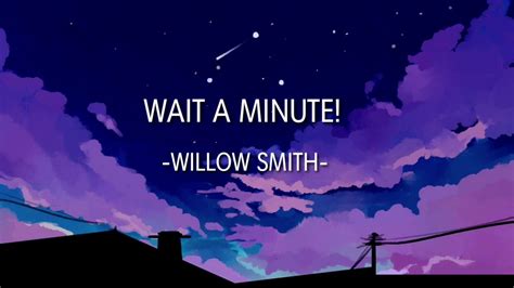 Wait A Minute Willow Smith Lyric En Español E Inglés Youtube