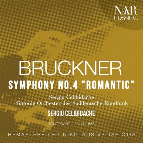 Bruckner Symphony No 4 Romantic》 塞尔吉乌 · 切利比达克 And Sinfonie Orchester