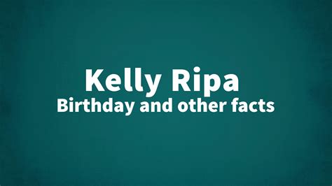 Kelly Ripa Birthday And Other Facts