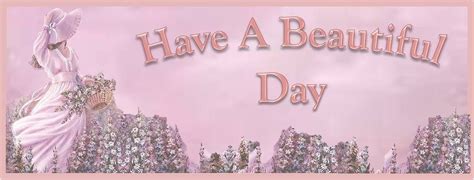 Facebook Cover Photo ~ Have A Beautiful Day Facebook Cover Facebook