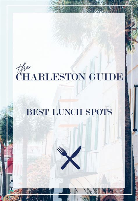 The Charleston Guide | Lunch Spots Best places to eat in Charleston for