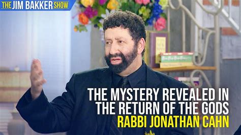 The Mystery Revealed In The Return Of The Gods Rabbi Jonathan Cahn