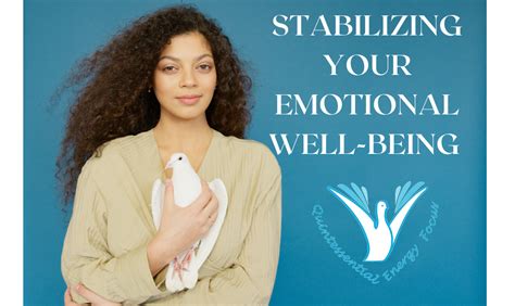 Stabilizing Your Emotional Well Being Quintessential Energy Focus