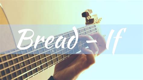 Bread If Fingerstyle Acoustic Guitar Taylor 314ce Youtube