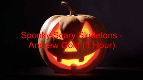 Spooky Scary Skeletons By Andrew Gold 1 Hour Lyrics Youtube Music