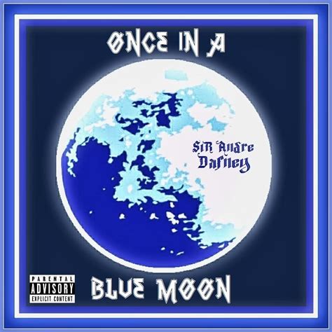 Andre Dafney Once In A Blue Moon Lyrics And Tracklist Genius