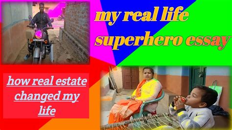 My Real Life Superhero Essay Every Time Enjoy Your Life Youtube