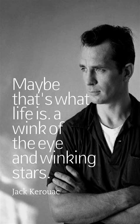 35 Inspirational Jack Kerouac Quotes