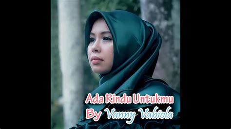All music 1 year ago. Lirik Ada Rindu Untukmu - Vanny Vabiola - YouTube
