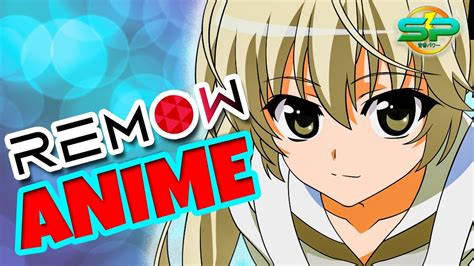 ¿qué Es Remow Y Cuál Es Su Relación Con Animeka Y Anime Onegai Youtube