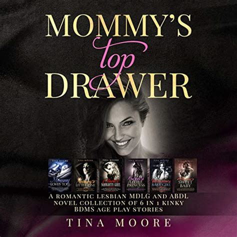 Mommys Top Drawer A Romantic Lesbian Mdlg And Abdl Novel Collection